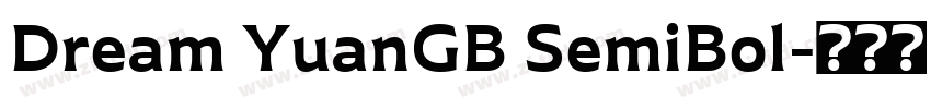 Dream YuanGB SemiBol字体转换